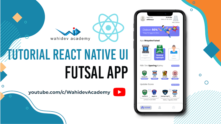 Tutorial React Native Bahasa Indonesia (Futsal App)